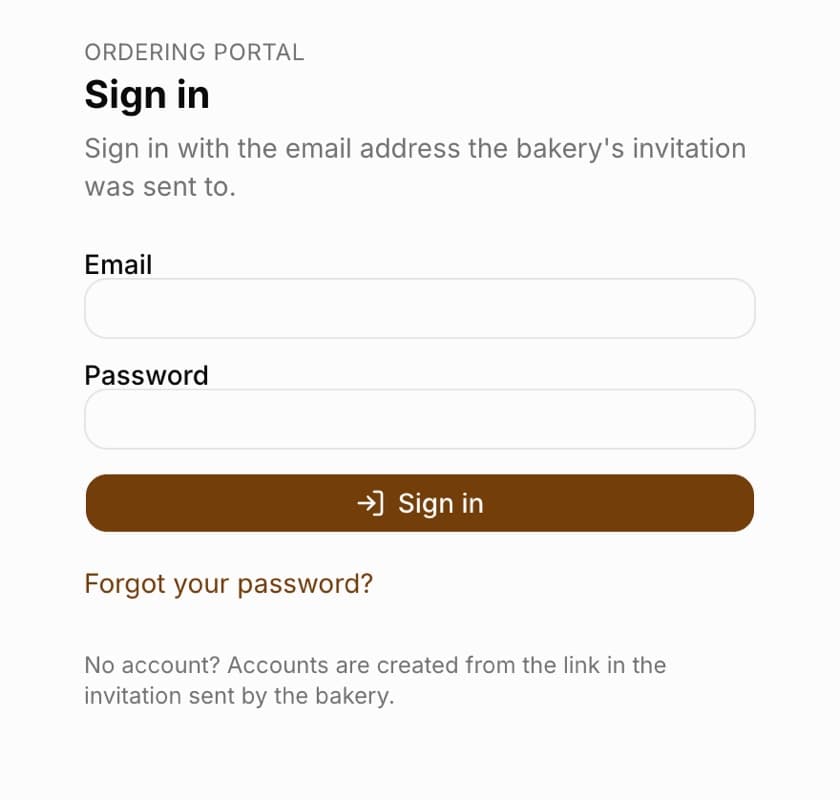 Ordering portal Sign in page with the Email and Password fields, the Sign in button, the Forgot your password? link and a note that accounts are created from the link in the bakery's invitation