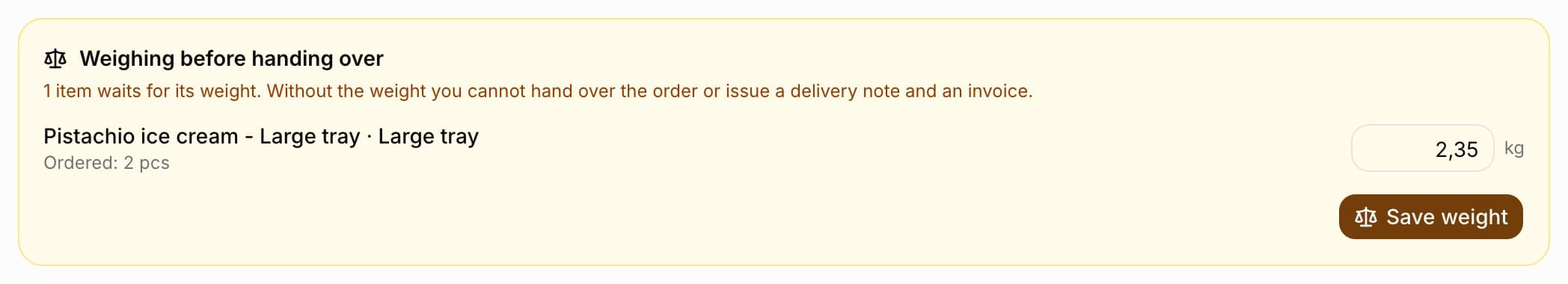 The Weighing before handing over card in the order details: 1 item waits for its weight, Pistachio ice cream · large tub, Ordered: 2 pcs, a weight field with 2.35 kg and the Save weight button